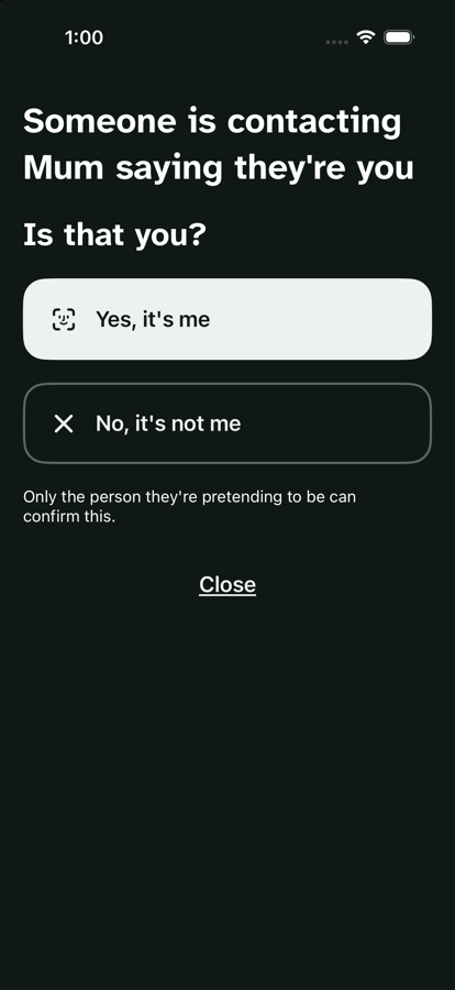 Safe Word alert: Someone is contacting Mum saying they're you. Is that you? Buttons: Yes, it's me and No, it's not me.